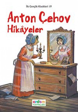 Anton Çehov Hikayeler / İlk Gençlik Klasikleri 