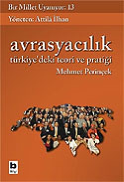 Bir Millet Uyanıyor! 13 / Avrasyacılık Türkiye