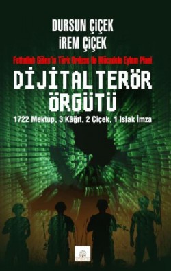 Dijital Terör Örgütü  Fethullah Gülen’in T