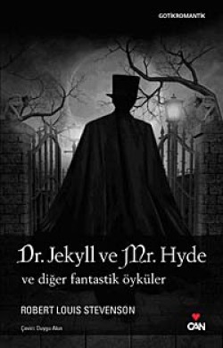 Dr. Jekyll ve Mr. Hyde ve Diğer Fantastik Öykül