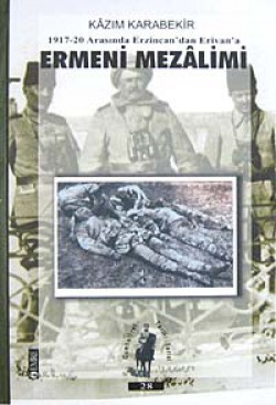 Ermeni Mezalimi / 1917-20 Arasında Erzincan'dan E