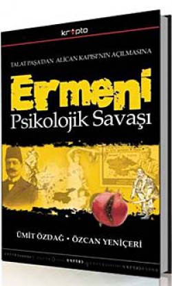 Ermeni Psikolojik Savaşı  Talat Paşa'dan Alican