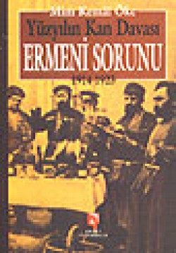 Ermeni Sorunu / Yüzyılın Kan Davası 1914-1923