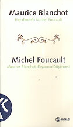 Hayalimdeki Michel Foucault  Maurice Blanchot:Dı