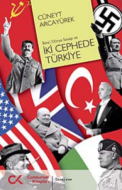 İki Cephede Türkiye ve İkinci Dünya Savaşı