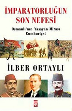 İmparatorluğun Son Nefesi  Osmanlı'nın Yaşaya