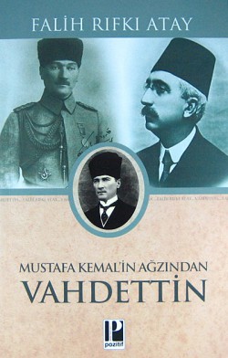 Mustafa Kemal'in Ağzından Vahdettin