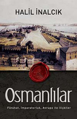Osmanlılar  Fütühat, İmparatorluk, Avrupa ile 