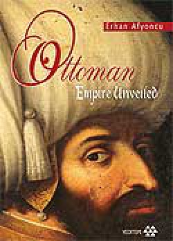 Ottoman Ampire Unveiled (Örtüsü Kalkan Osmanlı