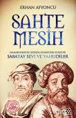 Sahte Mesih  Osmanlı Belgeleri Işığında Dönmeliğin Kurucusu Sabatay Sevi ve Yahudiler