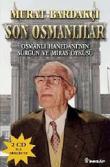Son Osmanlılar  Osmanlı Hanedanı'nın Sürgün ve Miras Öyküsü (Cd Ekli)