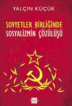 Sovyetler Birliği'nde Sosyalizmin Çözülüşü