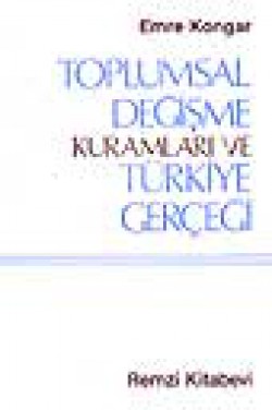 Toplumsal Değişme Kuramları ve Türkiye Gerçe