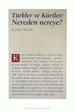 Türkler ve Kürtler: Nereden Nereye?