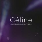Celine... Une Seule Fois / Live 2013 (2xCd+Dvd)