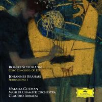 Schumann: Cello Concerto Brahms: Serenade