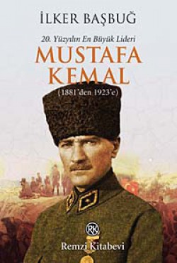 20. Yüzyılın En Büyük Lideri Mustafa Kemal (1