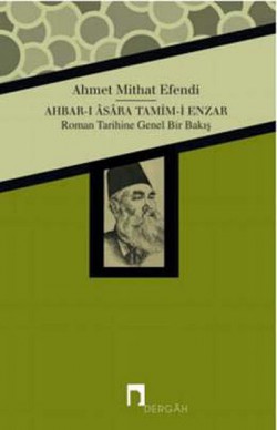 Ahbar-ı Asara Tamim-i Enzar  Roman Tarihine Genel