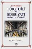 Ansiklopedik Türk Dili ve Edebiyatı Terimleri Sözlüğü