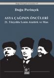 Asya Çağınının Öncüleri  21. Yüzyılda Lenin Atatürk ve Mao