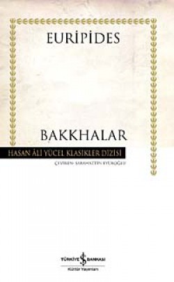 Bakkhalar (Ciltli)