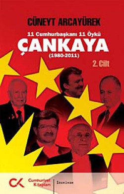 Çankaya (1923-1980) İkinci Cilt  11 Cumhurbaşka