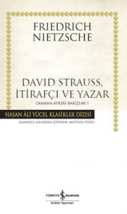 David Strauss, İtirafçı ve Yazar / Zamana Aykı