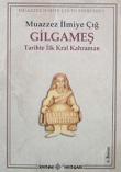 Gilgameş/  Tarihte İlk Kral Kahraman