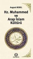 Hz. Muhammed ve Arap İslam Kültürü