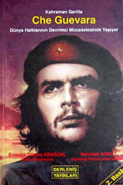 Kahraman Gerilla Che Guevara  Dünya Halklarının