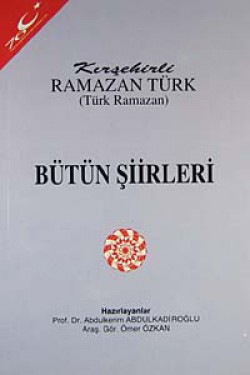 Kırşehirli Ramazan Türk Bütün Şiirleri