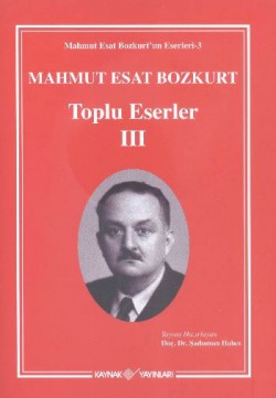 Mahmut Esat Bozkurt Toplu Eserler - III