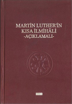 Martin Luther'in Kısa İlmihali - Açıklamalı