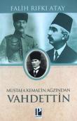 Mustafa Kemal'in Ağzından Vahdettin