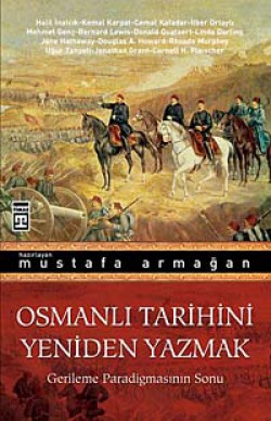 Osmanlı Tarihini Yeniden Yazmak  Gerileme Paradig