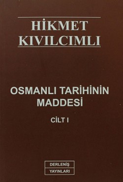 Osmanlı Tarihinin Maddesi Cilt I