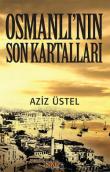 Osmanlı'nın Son Kartalları