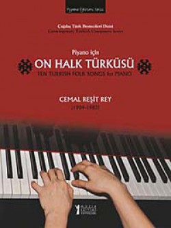 Piyano İçin On Halk Türküsü / Cemal Reşit Re