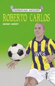 Roberto Carlos / Futbolun Devleri
