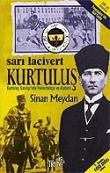 Sarı Lacivert Kurtuluş / Kurtuluş Savaşı'nda Fenerbahçe ve Atatürk