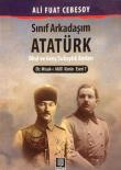 Sınıf Arkadaşım Atatürk  Okul ve Genç Subaylık Hatıraları