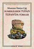 Sumerlilerde Tufan Tufan'da Türkler (3. Hamur)