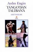 Tango'dan Taliban'a Gezi Yazıları