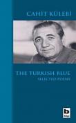 The Turkish Blue / Selected Poems
