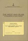 The West And Islam (Towards a Dialogue)