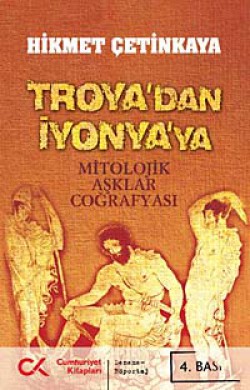 Troya'dan İyonya'ya  Mitolojik Aşklar Coğrafyas