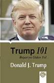 Trump 101 Başarıya Giden Yol