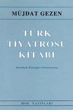 Türk Tiyatrosu Kitabı Meddah - Karagöz - Ortaoy