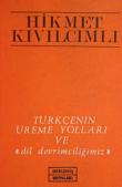 Türkçenin Üreme Yolları ve "Dil Devrimciliğimiz"