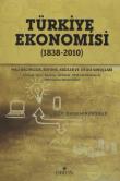 Türkiye Ekonomisi (1838-2010)  Mali Bağımlılık, Büyüme, Krizler ve Siyasi Sonuçları